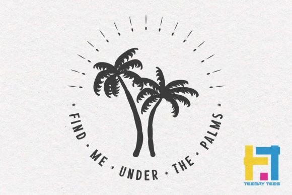 Download Vintage Summer SVG Find Me Under Palms - Premium Resources